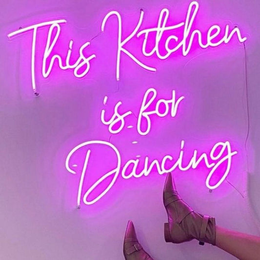 This Kitchen is for Dancing Neon Sign
