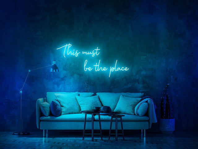This Must Be The Place LED Neon Sign for Man Cave light up sign