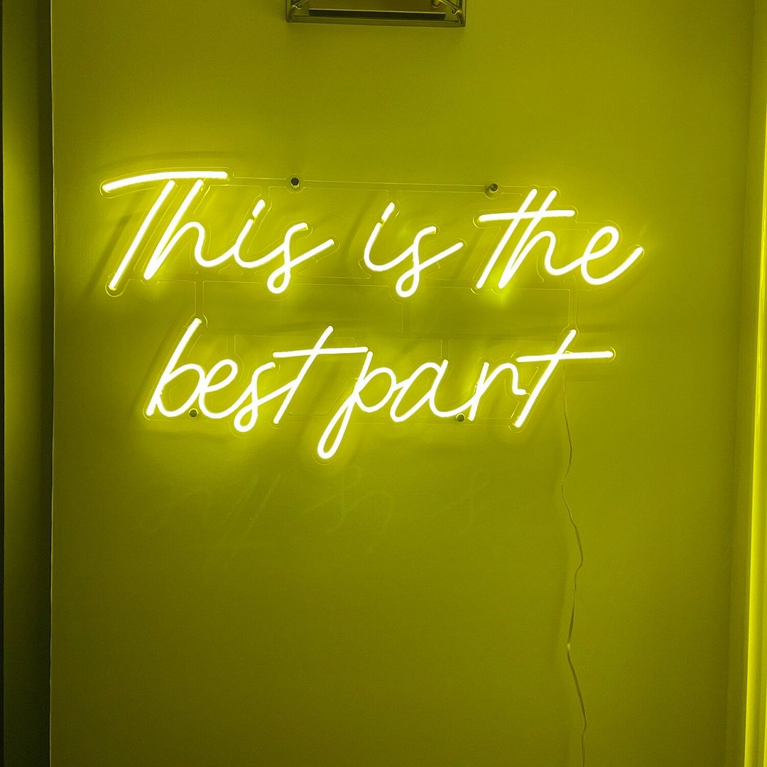 Custom Made Neon Signs, This is The Best Part Neon Sign, LED Business ...