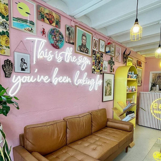 This is The Sign You've Been Looking For Neon Sign