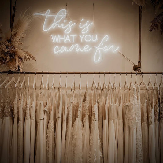 This is what You Came for Neon Sign