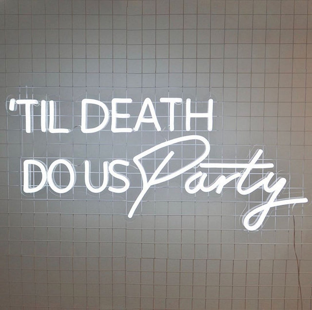 Til Death Do Us Party LED Neon Sign for Wedding light up sign