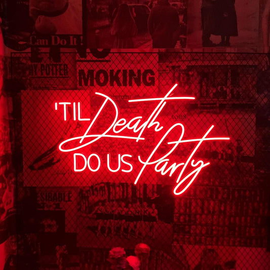 Til Death Do Us Party Wedding Neon Sign