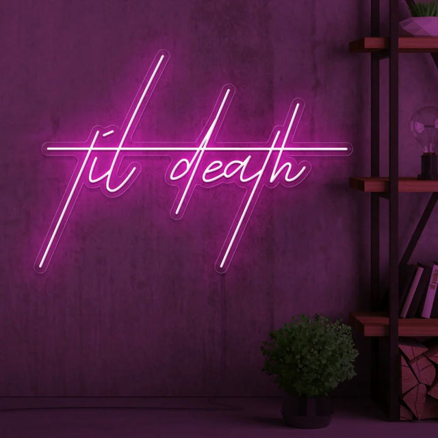 Til Death LED Neon Sign light up sign