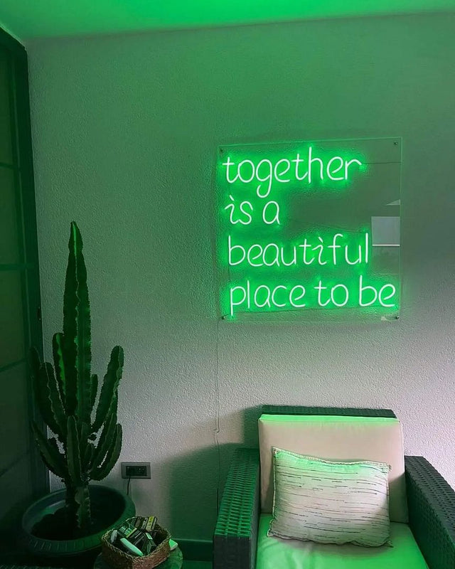 Together is a Beautiful Place to Be LED Neon Sign light up sign