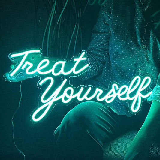 Treat Yourself Neon Sign
