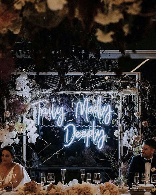 Truly Madly Deeply Neon Sign