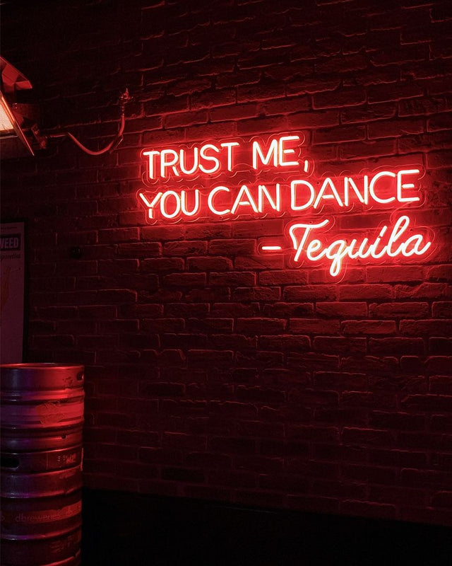 Trust Me You Can Dance Teguila LED Neon Sign for Bar light up sign