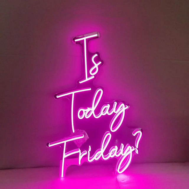 Is Today Friday LED Neon Sign for Storefront light up sign