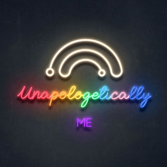 Unapologetically Me Neon Sign
