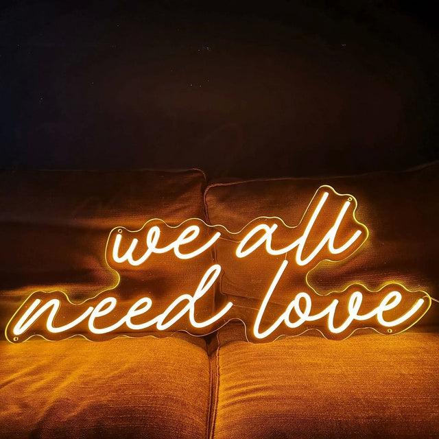 We All Need Love LED Neon Sign for Wedding light up sign