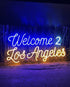 Welcome 2 Los Angeles Neon Sign