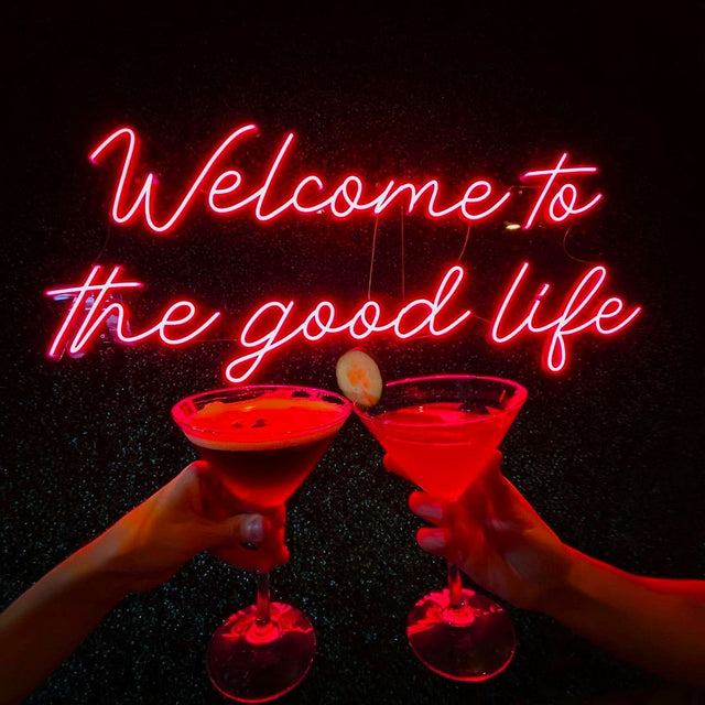 Welcome to The Good Life LED Neon Sign for Salon light up sign