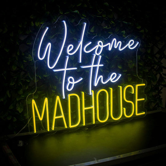Welcome to The Madhouse Neon Sign