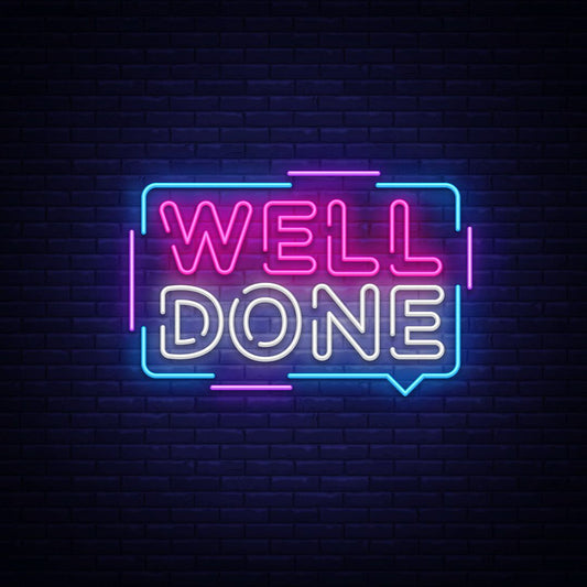 Well Done Neon Sign