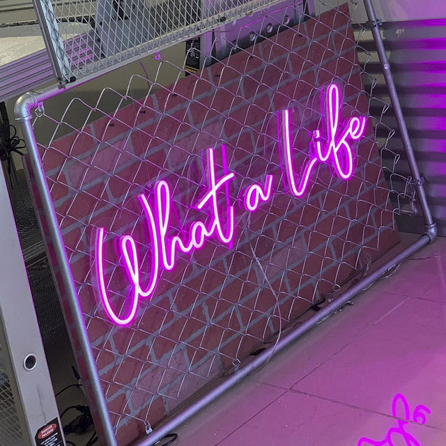 What a Life LED Neon Sign light up sign