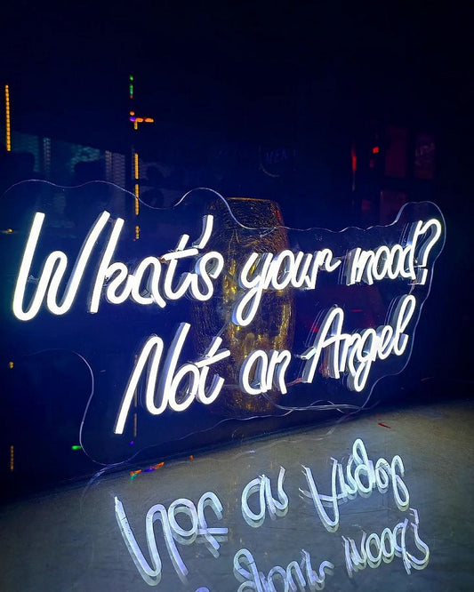 What's Your Mood Not an Angel Neon Sign