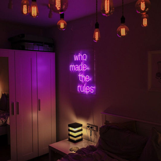 Who Made The Rules Neon Sign