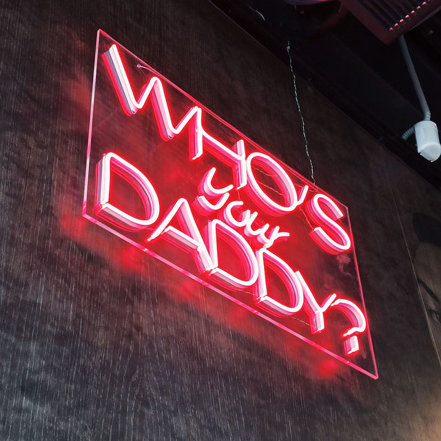 Who's Your Daddy LED Neon Sign for Man Cave light up sign
