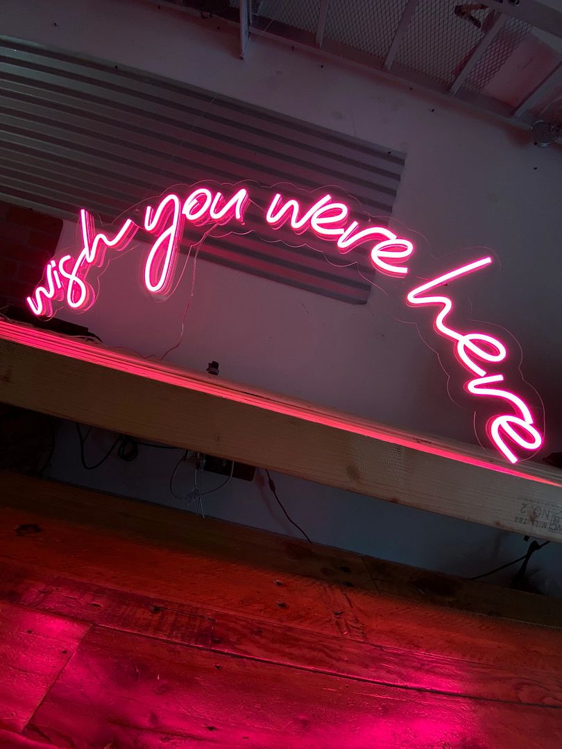 Wish You Were Heve Neon Sign