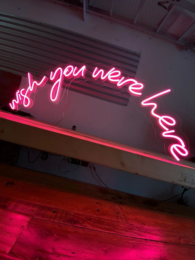 Wish You Were Heve LED Neon Sign light up sign