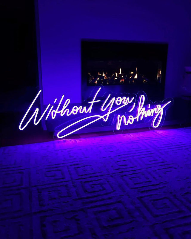 Without You Nothing LED Neon Sign light up sign