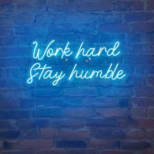 Work Hard Stay Humble Neon Sign