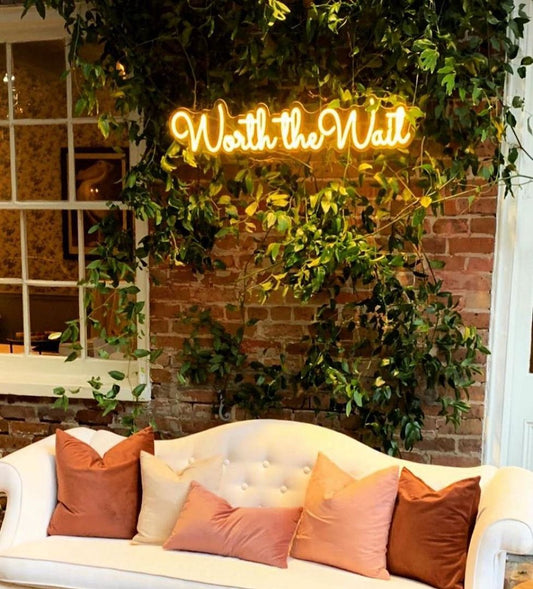 Worth The Wait Neon Sign