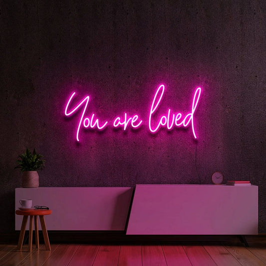 You Are Loved Neon Sign