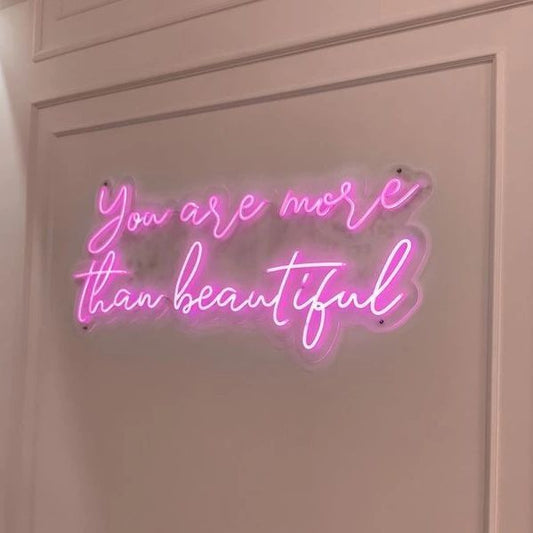 You Are More Than Beautiful LED Neon Sign light up sign