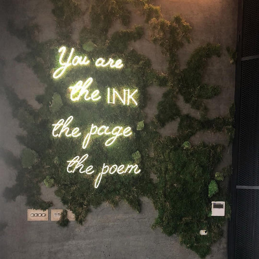 You Are The Page The Ink The Poem Neon Sign