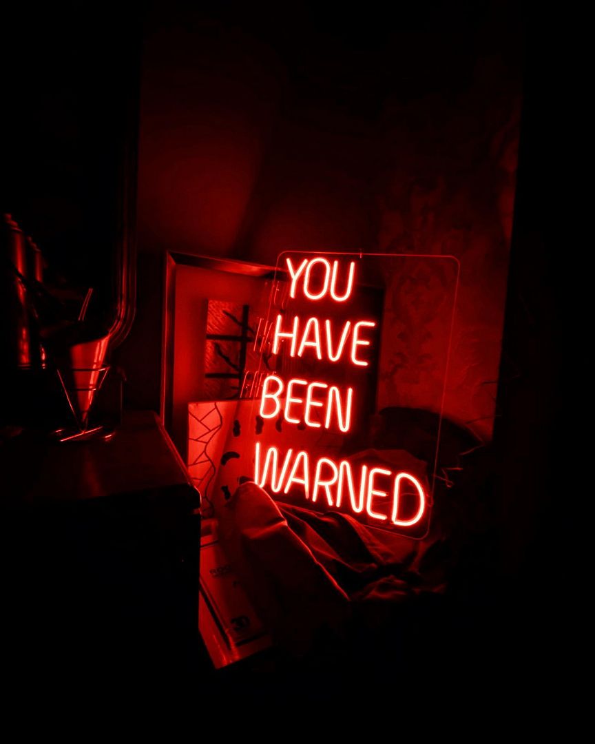 You Have Been Warned Neon Sign