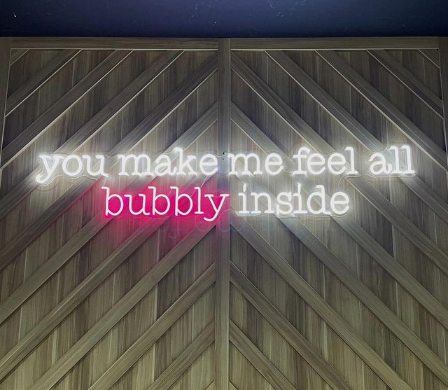 You Make Me Feel All Bubbly Inside LED Neon Sign light up sign
