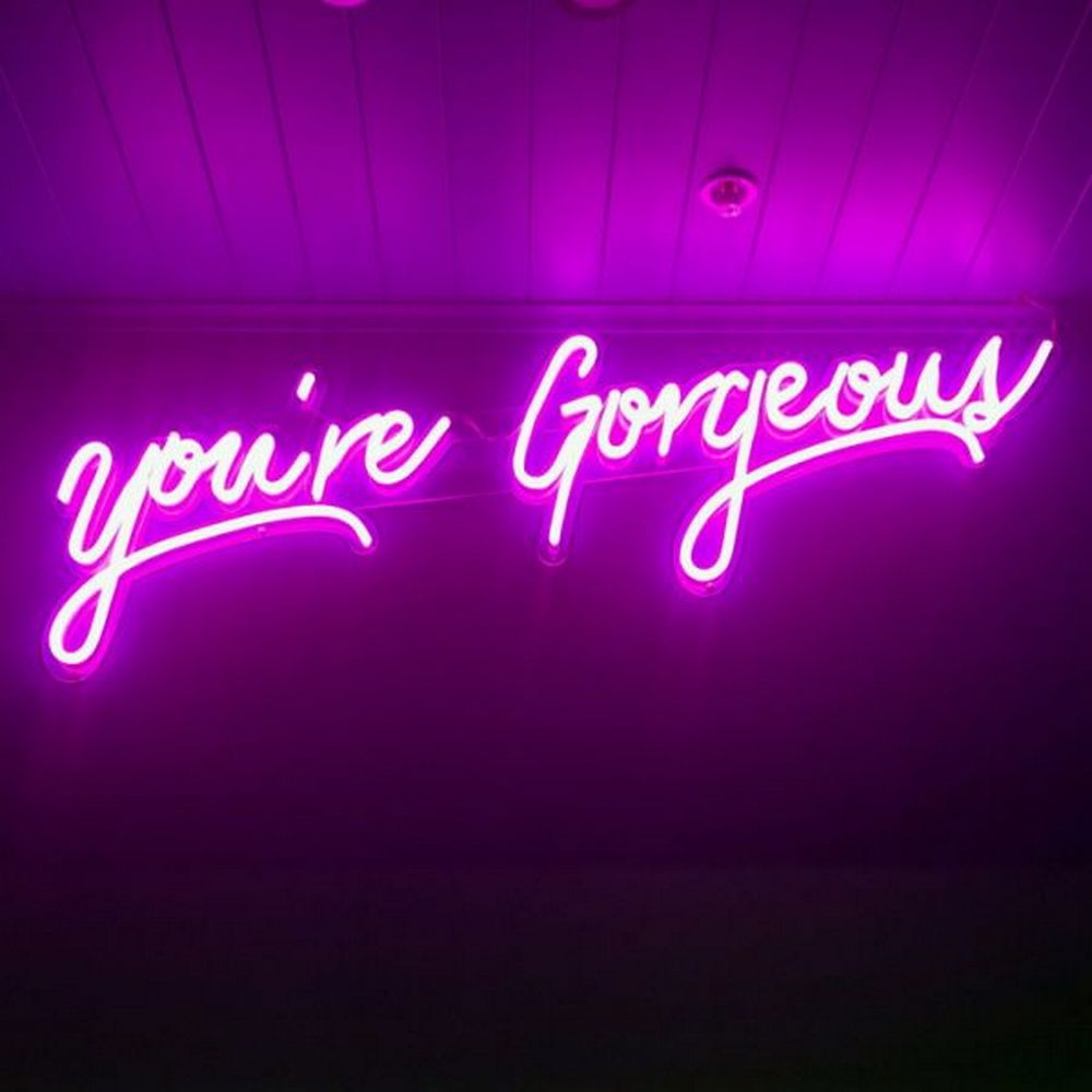 You're Gorgeous Neon Sign