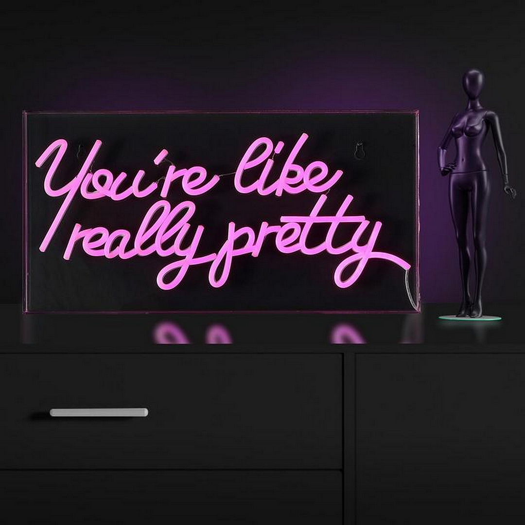 You're Like Really Pretty Acrylic Neon Light Box