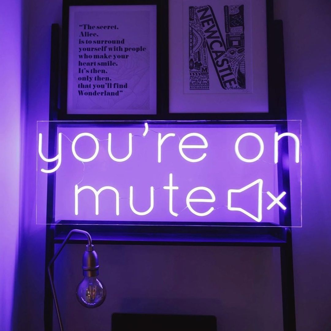 You're On Mute Neon Sign