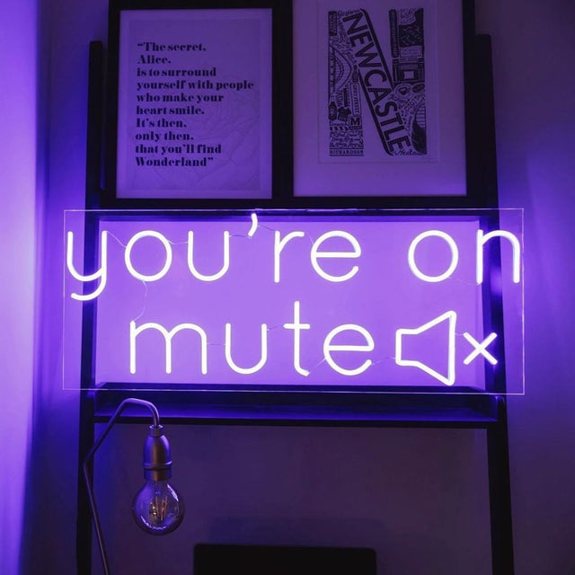 You're On Mute LED Neon Sign light up sign
