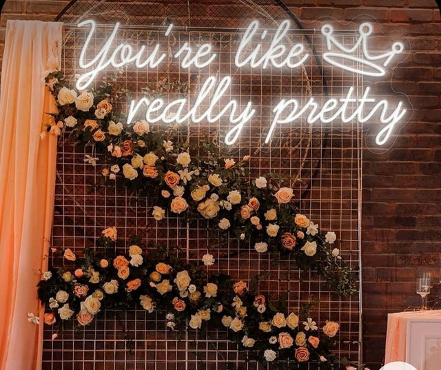 You're Really Pretty LED Neon Sign for Wedding light up sign