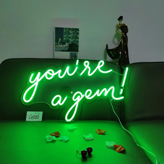 You're a Gem Neon Sign