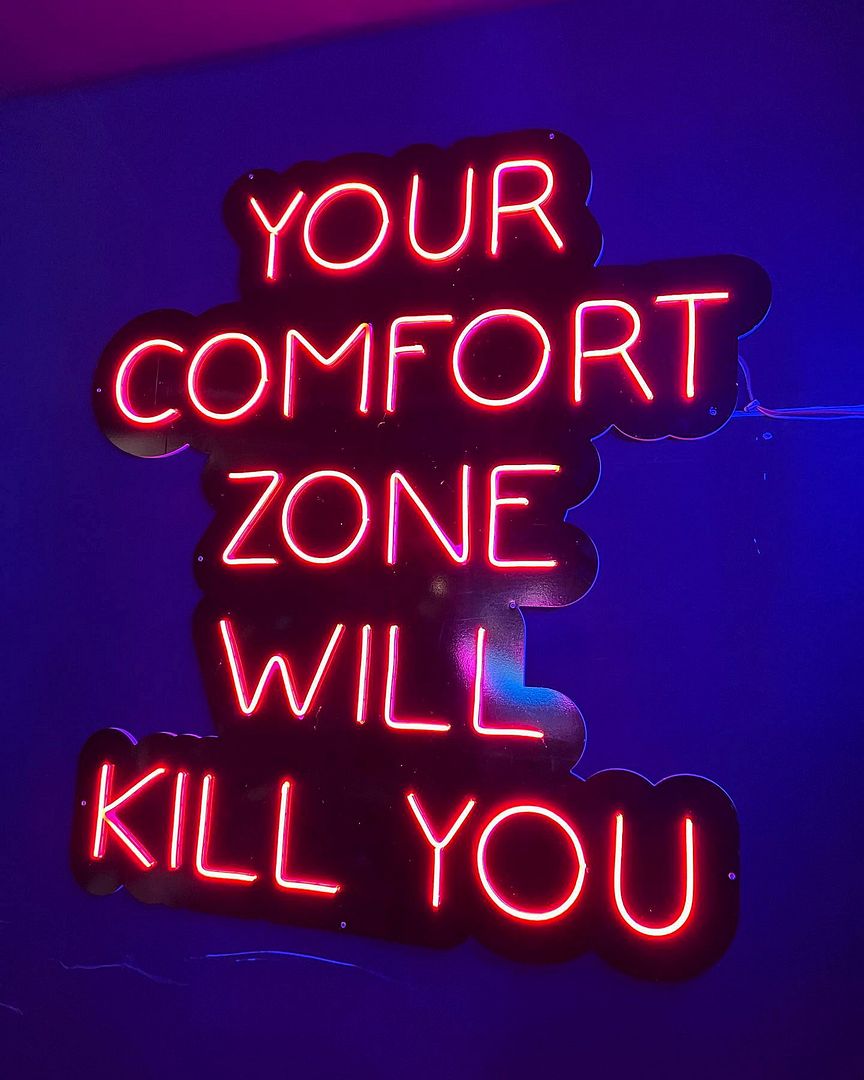 Your Comfort Zone Will Kill You Neon Sign