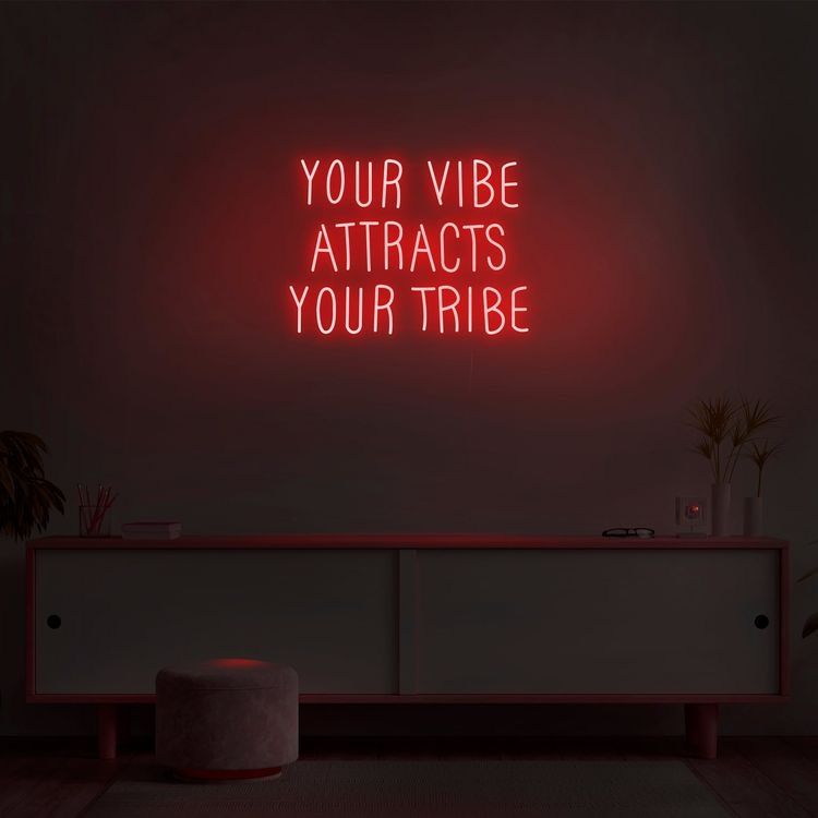Your Vibe Attracts Your Tribe Neon Sign