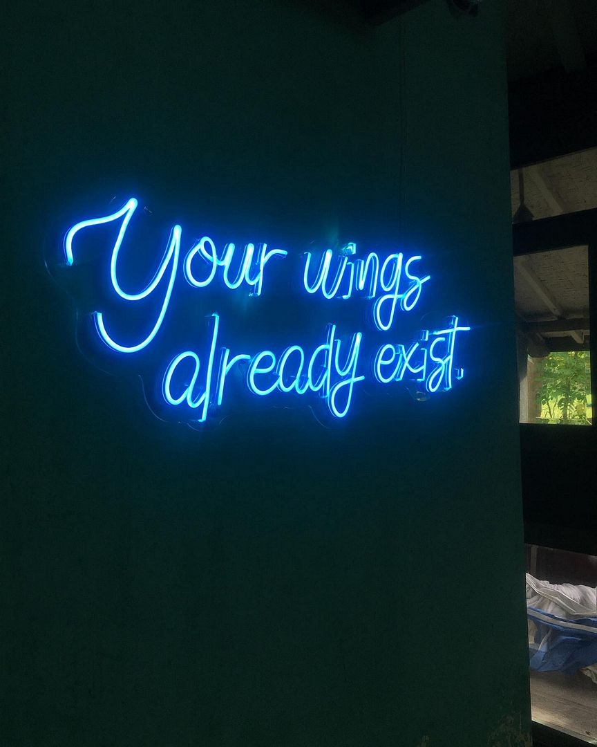 Your Wings Already Exist. Neon Sign